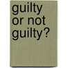 Guilty Or Not Guilty? door Claudia Diez