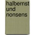 Halbernst Und Nonsens