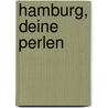 Hamburg, deine Perlen by Jürgen Rau