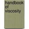 Handbook Of Viscosity door Carl L. Yaws