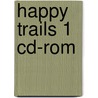 Happy Trails 1 Cd-Rom door Jennifer Heath