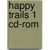 Happy Trails 1 Cd-Rom door Jennifer Heath