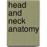 Head And Neck Anatomy door Sara K. Smith