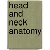 Head And Neck Anatomy by Sara K. Smith