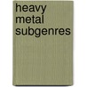 Heavy Metal Subgenres door John McBrewster