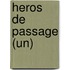 Heros De Passage (Un)