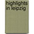 Highlights in Leipzig