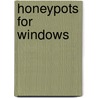 Honeypots For Windows door Roger A. Grimes