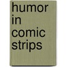 Humor In Comic Strips by Marcio Hemerique Pereira