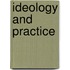 Ideology And Practice