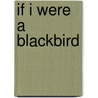If I Were A Blackbird by Brian Mullally