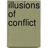Illusions of Conflict door Joseph Smith