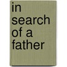 In Search of a Father door Terrance Wilson