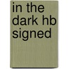 In The Dark Hb Signed door Billingham Mark