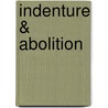 Indenture & Abolition door Basdeo Mangru