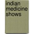 Indian Medicine Shows