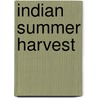 Indian Summer Harvest by Etoile Sweeney