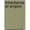 Inheritance of Empire by Martin A. Wainwright