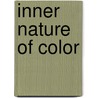 Inner Nature Of Color door Benson J. Leonard