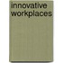 Innovative Workplaces