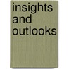Insights And Outlooks by Pollin Burton