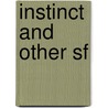 Instinct And Other Sf door George O. Smith