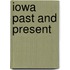 Iowa Past And Present