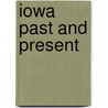 Iowa Past And Present door Dorothy Schwieder
