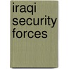 Iraqi Security Forces door Patrick Baetjer