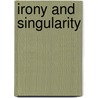 Irony And Singularity door Gary Peters