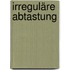 Irreguläre Abtastung