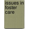 Issues In Foster Care door Robbie Gilligan