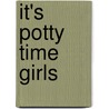 It's Potty Time Girls door Ron Berry