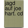 Jagd Auf Joe Hart. Cd by Daniel Kowalsky