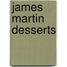 James Martin Desserts door Sj James Martin