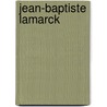 Jean-Baptiste Lamarck by Frederic P. Miller