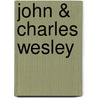 John & Charles Wesley by Paulw Chilcote