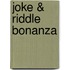 Joke & Riddle Bonanza