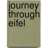 Journey through Eifel door Michael Kühler