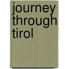 Journey through Tirol door Siegfried Weger