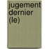 Jugement Dernier (Le)
