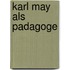 Karl May Als Padagoge