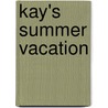 Kay's Summer Vacation door Darla Daniels