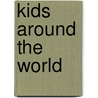 Kids Around the World door Dona Harweck Rice