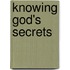 Knowing God's Secrets