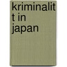 Kriminalit T In Japan by Alexandra Eger-R. Mhild