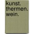 Kunst. Thermen. Wein.