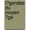 L?Gendes Du Moyen ?Ge by Jacques-Albin-Simon Collin Plancy