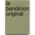 La Bendicion Original