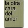 La Otra Cara del Amor door Guerrero Pedro
